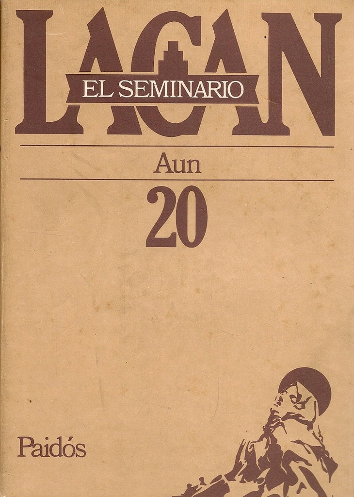 SEMINARIO, EL. 20. AUN | JACQUES LACAN