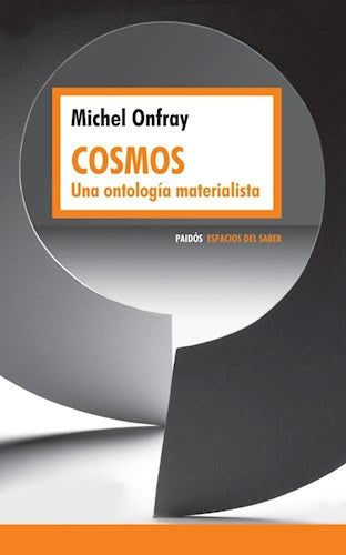 COSMOS. UNA ONTOLOGIA MATERIALISTA | MICHEL ONFRAY