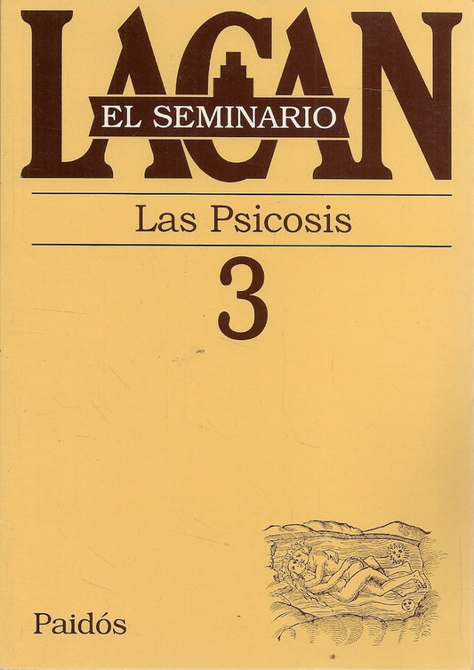 SEMINARIO, EL. 03. LAS PSICOSIS | JACQUES LACAN