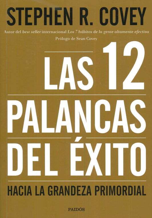12 PALANCAS DEL EXITO, LAS | STEPHEN R. COVEY