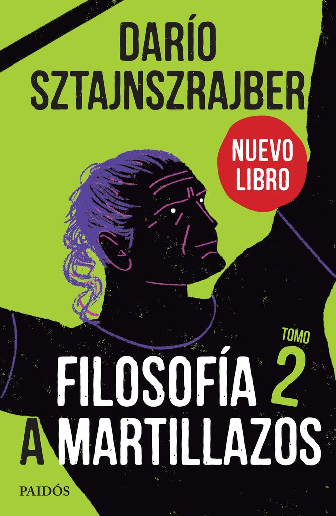 FILOSOFIA A MARTILLAZOS. TOMO 2 | DARIO SZTAJNSZRAJBER