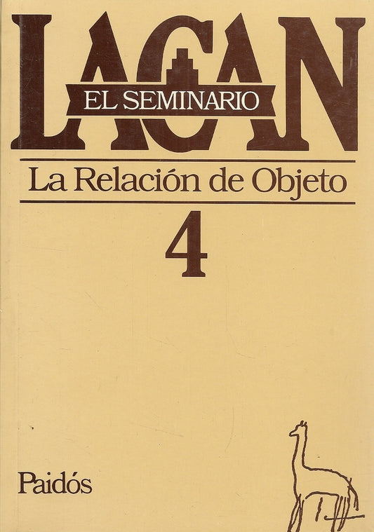 SEMINARIO, EL. 04. LA RELACION DE OBJETO | JACQUES LACAN