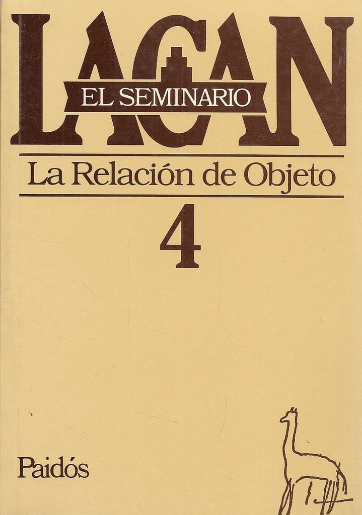 SEMINARIO, EL. 04. LA RELACION DE OBJETO | JACQUES LACAN