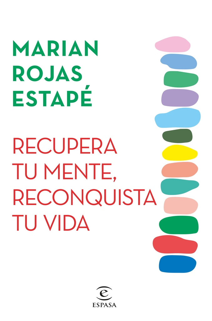 RECUPERA TU MENTE, RECONQUISTA TU VIDA | MARIAN ROJAS ESTAPE