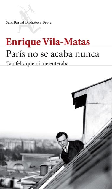 PARIS NO SE ACABA NUNCA Rebaja 97 Bs. | ENRIQUE VILA-MATAS