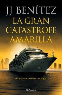 GRAN CATASTROFE AMARILLA, LA. | J. J. BENITEZ