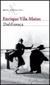 DUBLINESCA Rebaja 95 Bs. | ENRIQUE VILAS-MATAS