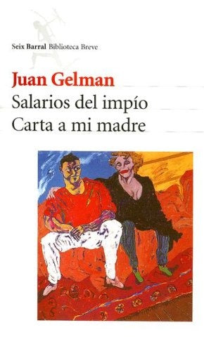 SALARIOS DEL IMPIO CARTAS A MI MADRE. OFERTA 30 Bs. | JUAN GELMAN