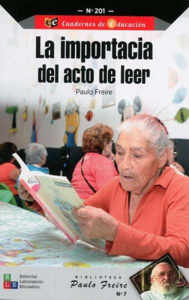 IMPORTANCIA DEL ACTO DE LEER | PAULO FREIRE