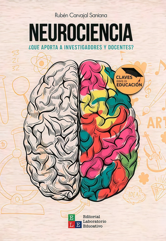 NEUROCIENCIA ¿QUE APORTA A INVESTIGADORES Y DOCENTES? | RUBEN CARVAJAL