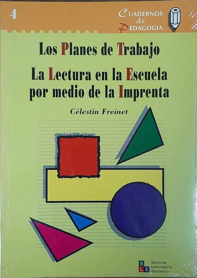 PLANES DE TRABAJO, LOS. LA LECTURA EN LA ESCUELA POR MEDIO DE LA IMPRENTA . OFERTA 20 Bs. | CELESTIN FREINET