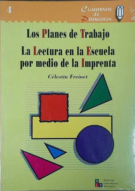 PLANES DE TRABAJO, LOS. LA LECTURA EN LA ESCUELA POR MEDIO DE LA IMPRENTA . OFERTA 20 Bs. | CELESTIN FREINET