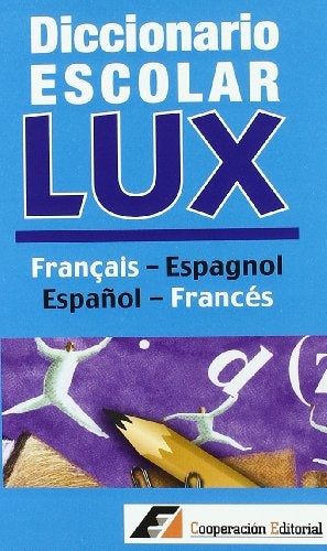 DICCIONARIO ESCOLAR LUX FRANCES-ESPAÑOL . OFERTA 20 Bs. | VARIOS