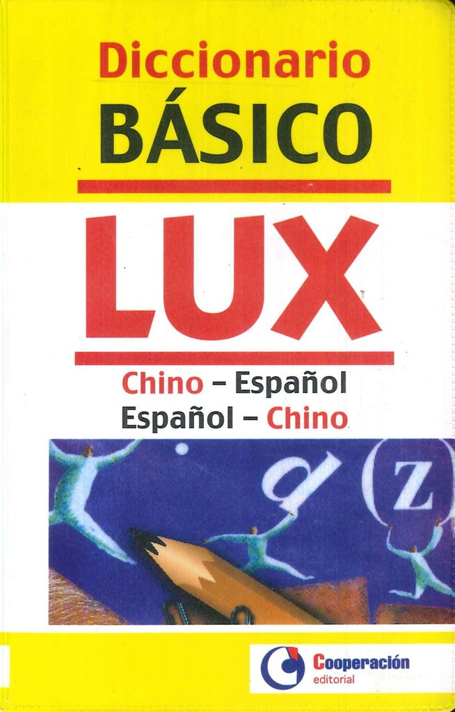 DICCIONARIO BASICO LUX CHINO-ESPAÑOL . OFERTA 95 Bs.
