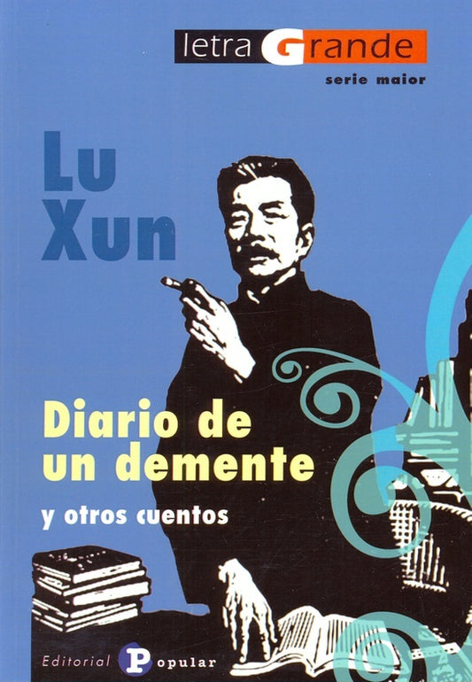 DIARIO DE UN DEMENTE Y OTROS CUENTOS | LU XUN