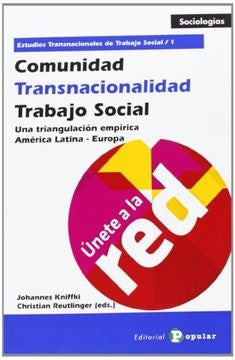COMUNIDAD TRANSNACIONALIDAD. TRABAJO SOCIAL.UNA TRIANGULACION EMPIRICA AMERICA LATINA-EUROPA OFERTA  | VARIOS