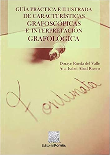 GUIA PRACTICA E ILUSTRADA DE CARACTERISTICAS GRAFOSCOPICAS E INTERPRETACION GRAFOLOGICA Rebaja 65 Bs | DORAYE RUEDA