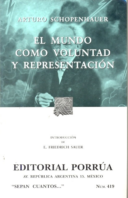 MUNDO COMO VOLUNTAD Y REPRESENTACION, EL. | ARTHUR SCHOPENHAUER