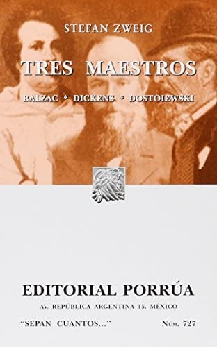 TRES MAESTROS. BALZAC - DICKENS - DOSTOIEWSKI | STEFAN ZWEIG