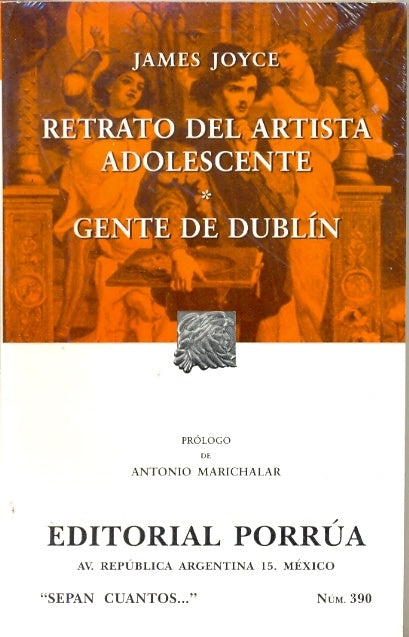 RETRATO DEL ARTISTA ADOLESCENTE / GENTE DE DUBLIN | JAMES JOYCE
