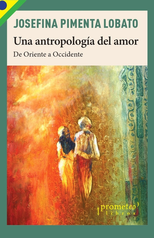 UNA ANTROPOLOGIA DEL AMOR. Oferta 20 Bs | JOSEFINA PIMENTA LOBATO