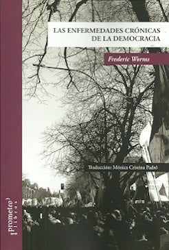 ENFERMEDADES CRONICAS DE LA DEMOCRACIA | FREDERIC WORMS