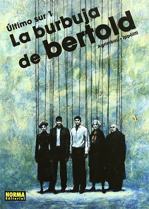 ULTIMO SUR 1.LA BURBUJA DE BERTOLD. OFERTA 60 Bs | DIEGO AGRIMBAU