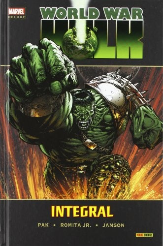 WORLD WAR HULK. INTEGRAL | GREG PAK