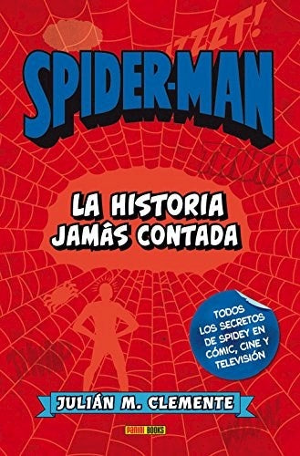 SPIDERMAN. LA HISTORIA JAMAS CONTADA . OFERTA Bs. 148 | JULIÁN M. CLEMENTE