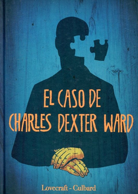 CASO DE CHARLES DEXTER WARD, EMPASTADO. | H.P LOVECRAFT