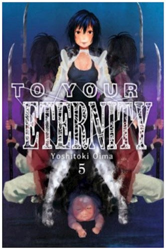 TO YOUR ETERNITY, VOL. 5 . OFERTA Bs. 60