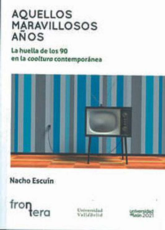 AQUELLOS MARAVILLOSOS AÑOS | IGNACIO ESCUIN BORAO