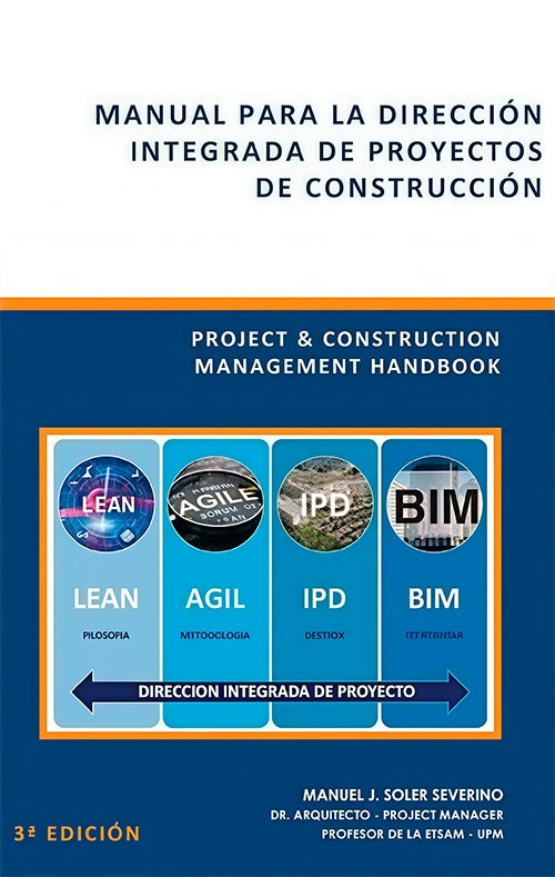 MANUAL PARA LA DIRECCION INTEGRADA DE PROYECTOS DE CONSTRUCCION 3ª EDICION . REBAJA Bs. 510 | MANUEL J. SOLER SEVERINO