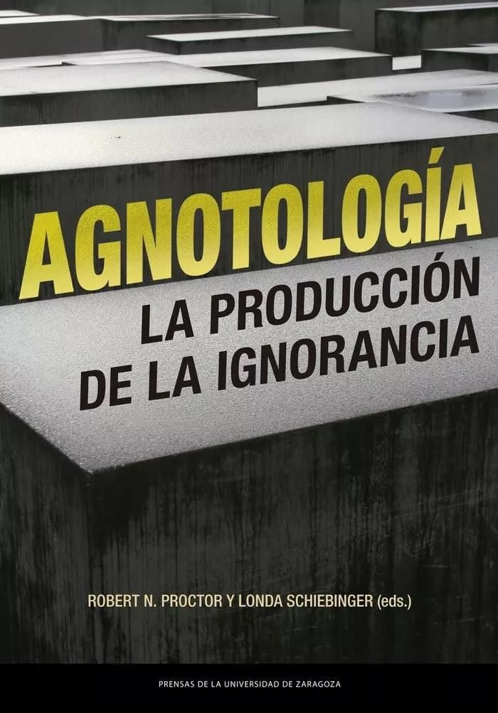 AGNOTOLOGIA. LA PRODUCCION DE IGNORANCIA | VARIOS