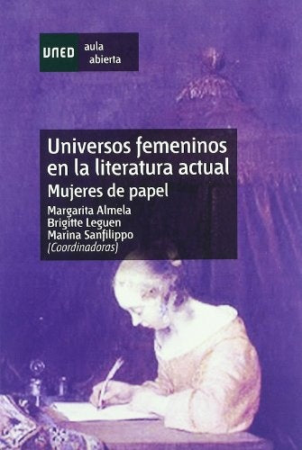 UNIVERSOS FEMENINOS EN LA LITERATURA ACTUAL . REBAJA Bs. 115 | VARIOS