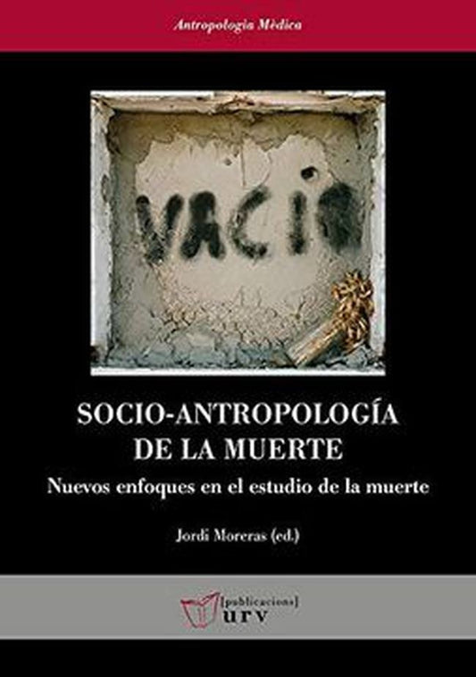 SOCIO-ANTROPOLOGIA DE LA MUERTE Rebaja 155 Bs. | VARIOS