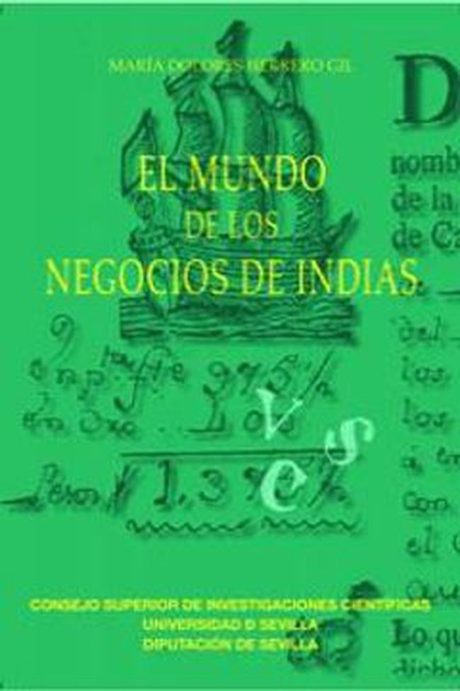 MUNDO DE LOS NEGOCIOS DE INDIAS, EL Rebaja 160 Bs. | MARIA HERREROS