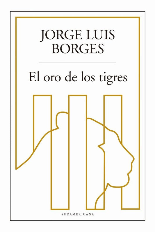 ORO DE LOS TIGRES, EL | JORGE LUIS BORGES