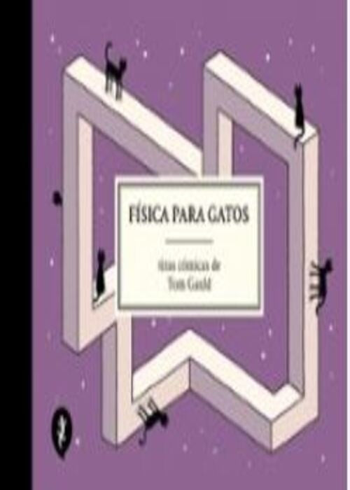 FISICA PARA GATOS.  Tapa Dura | TOM GAULD