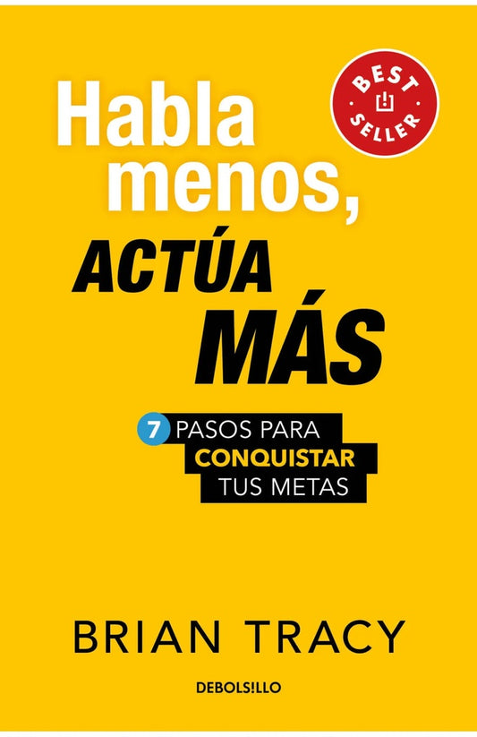 HABLA MENOS, ACTUA MAS | BRIAN TRACY