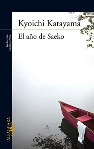AÑO DE SAEKO, EL. Rebaja 115 Bs | KYOICHI KATAYAMA
