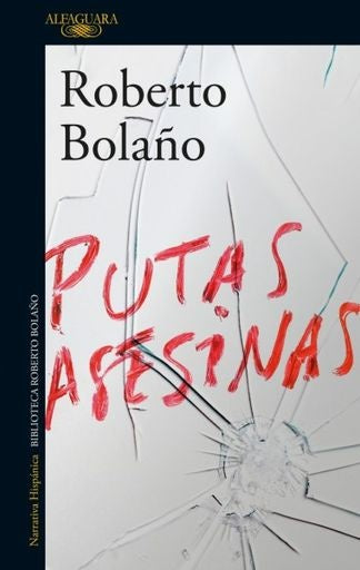 PUTAS ASESINAS | ROBERTO BOLAÑO