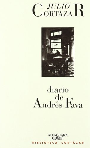 DIARIO DE ANDRES FAVA Rebaja 130 Bs. | JULIO CORTAZAR