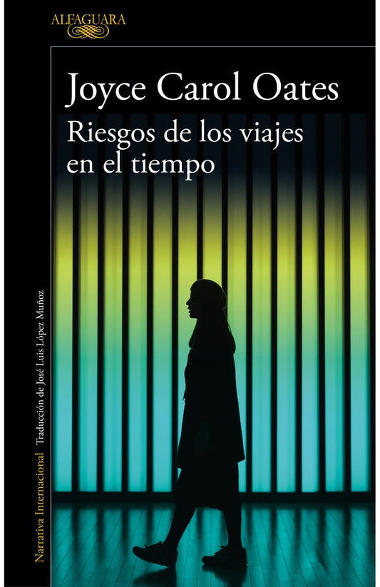RIESGOS DE LOS VIAJES EN EL TIEMPO  Rebaja 156 Bs. | JOYCE CAROL OATES