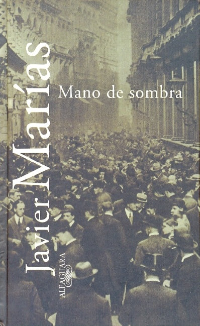 MANO DE SOMBRA Rebaja 125 Bs. | JAVIER MARIAS