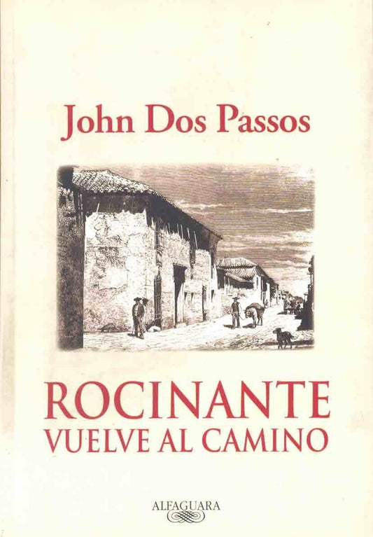 ROCINANTE VUELVE AL CAMINO | JOHN DOS PASSOS