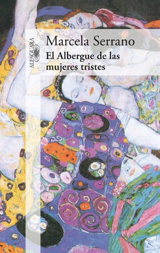 ALBERGUE DE LAS MUJERES TRISTES, EL | MARCELA SERRANO