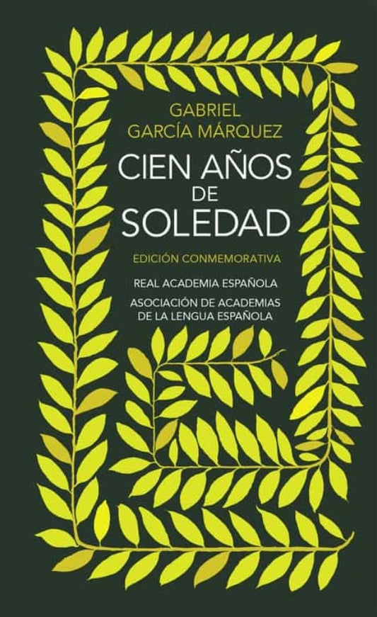 CIEN AÑOS DE SOLEDAD. EDICION CONMEMORATIVA DE LA RAE | GABRIEL GARCIA MARQUEZ