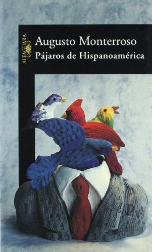 PAJAROS DE HISPANOAMERICA Rebaja 139 Bs. | AUGUSTO MONTERROSO