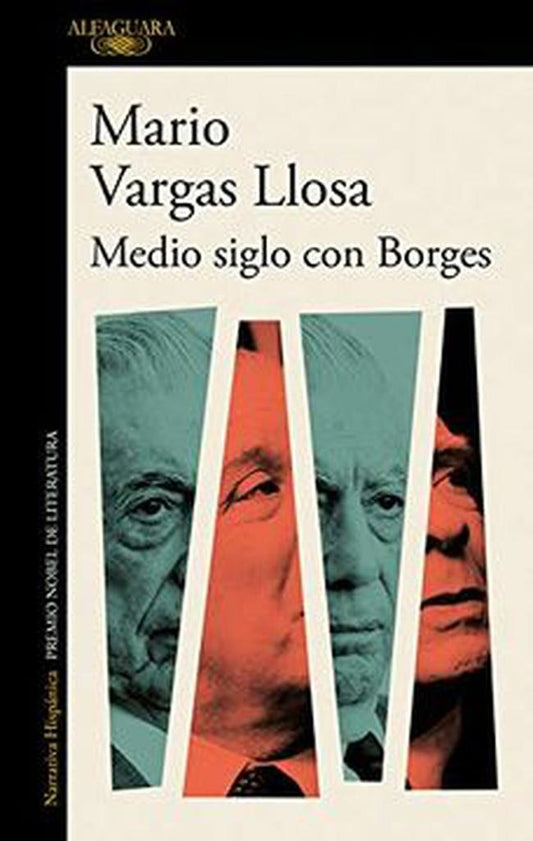 MEDIO SIGLO CON BORGES | MARIO VARGAS LLOSA